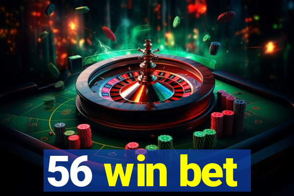 56 win bet